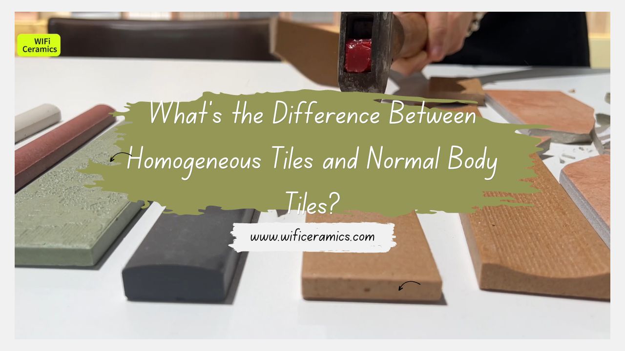 What's the Difference Between Homogeneous Tiles and Normal Body Tiles?.jpg