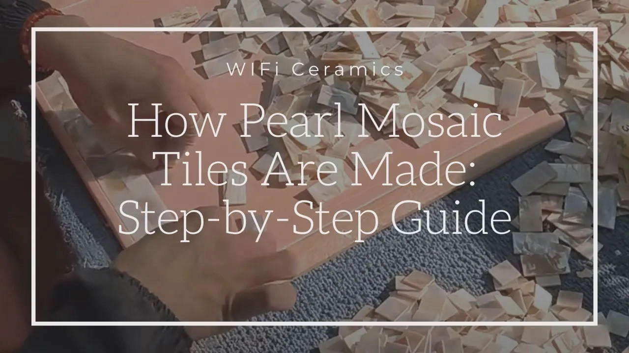 How-Pearl-Mosaic-Tiles-are-Made-Step-by-Step-Guide.jpg